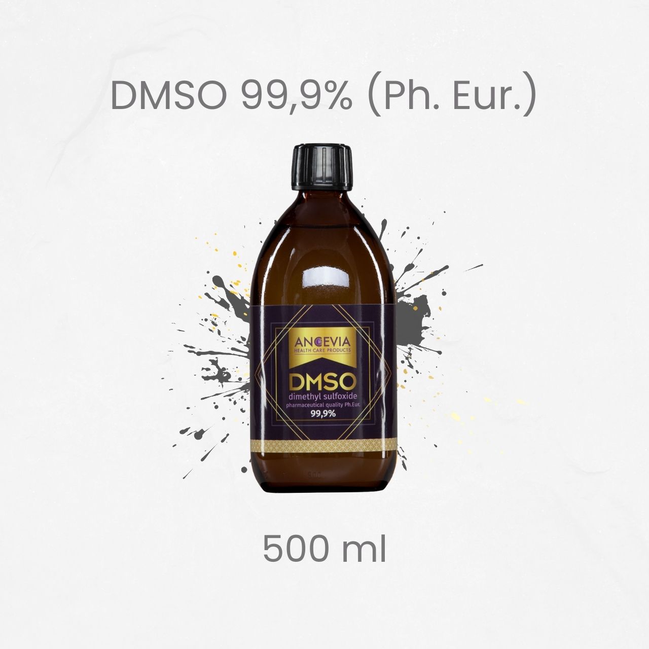 DMSO 99,9% Hochreine Basiskonzentration von Ancevia®